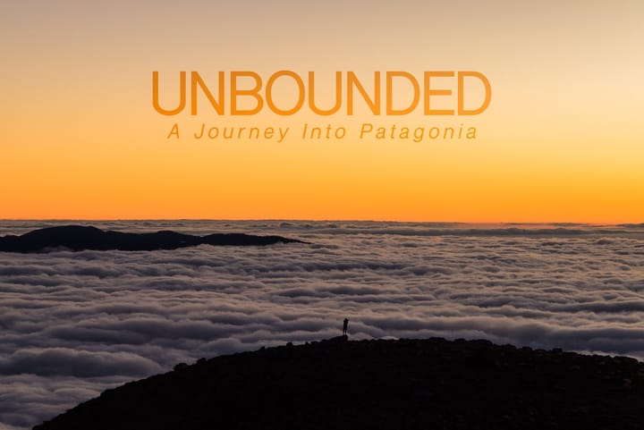 Unbounded: Cotton Hoodie-Wearing Newbs Go Expeditioning Across Patagonia
