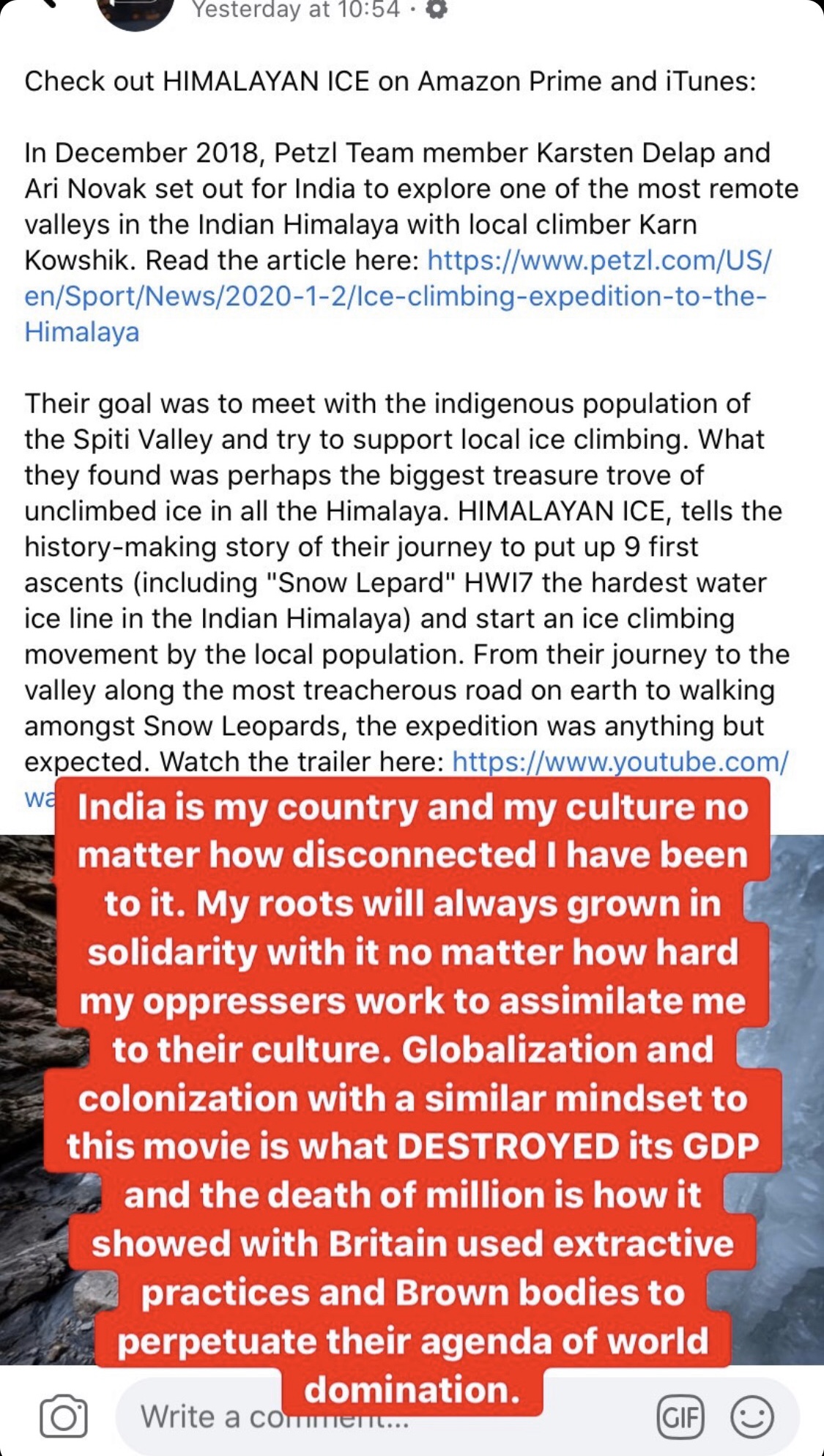"India is my country and my culture no matter how disconnected I have been to it. My roots will always grow in solidarity with it no matter how hard my oppressors work to assimilate me in their culture. Globalization and colonization with a similar mindset to this movie is what DESTROYED its GDP and the death of millions is how it showed with Brain used extractive practices and Brown bodies to perpetuate their agenda of world domination”.  